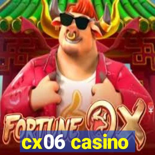 cx06 casino